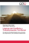Image for Logicas del Conflicto y Transformacion Territorial