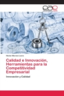 Image for Calidad e Innovacion, Herramientas para la Competitividad Empresarial
