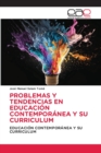 Image for Problemas Y Tendencias En Educacion Contemporanea Y Su Curriculum