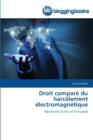Image for Droit Compare Du Harcelement Electromagnetique