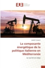 Image for La Composante Energetique de la Politique Italienne En Mediterranee