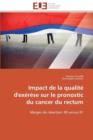 Image for Impact de la Qualit  d&#39;Ex r se Sur Le Pronostic Du Cancer Du Rectum