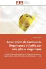 Image for Absorption de Compos s Organiques Volatils Par Une Phase Organique
