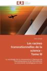 Image for Les Racines Transrationnelles de la Science - Tome III