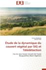 Image for Etude de la Dynamique Du Couvert Vegetal Par Sig Et Teledetection