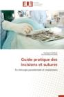 Image for Guide Pratique Des Incisions Et Sutures