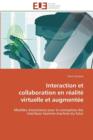 Image for Interaction Et Collaboration En R alit  Virtuelle Et Augment e