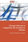 Image for Change Informel Et Int gration de March s En Afrique