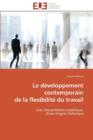 Image for Le Developpement Contemporain de la Flexibilite Du Travail