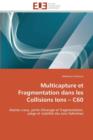 Image for Multicapture Et Fragmentation Dans Les Collisions Ions C60
