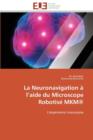 Image for La Neuronavigation   L Aide Du Microscope Robotis  Mkm(r)