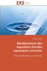 Image for Mod lisations Des  quations d&#39;Ondes Aquatiques Amorties