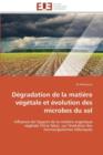 Image for D gradation de la Mati re V g tale Et  volution Des Microbes Du Sol