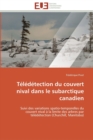 Image for Teledetection du couvert nival dans le subarctique canadien