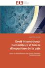 Image for Droit International Humanitaire Et Forces d&#39;Imposition de la Paix