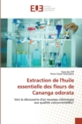 Image for Extraction de l&#39;huile essentielle des fleurs de cananga odorata