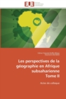 Image for Les perspectives de la geographie en afrique subsaharienne tome ii