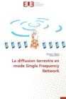Image for La Diffusion Terrestre En Mode Single Frequency Network
