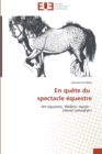 Image for En quete du spectacle equestre