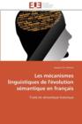 Image for Les M canismes Linguistiques de l&#39; volution S mantique En Fran ais