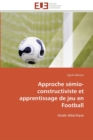 Image for Approche semio-constructiviste et apprentissage de jeu en football