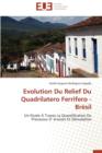 Image for Evolution Du Relief Du Quadrilatero Ferrifero - Br sil