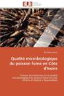Image for Qualit  Microbiologique Du Poisson Fum  En C te d&#39;Ivoire