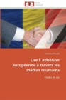 Image for Lire l`adhesion europeenne a travers les medias roumains