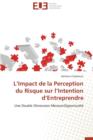 Image for L Impact de la Perception Du Risque Sur L Intention D Entreprendre