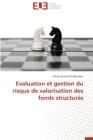 Image for Evaluation Et Gestion Du Risque de Valorisation Des Fonds Structur s