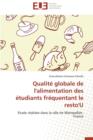 Image for Qualit  Globale de l&#39;Alimentation Des  tudiants Fr quentant Le Resto&#39;u