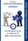 Image for Internet Marketing B2B : Internet Marketing Leitfaden fur B2B-Unternehmen