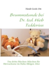 Image for Brummstunde bei Dr. ted. Hiob Teddorius : Das dritte Barchen-Marchen fur Barwachsene im Bubu-fahigen Alter