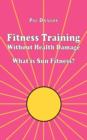 Image for Fitness Training Without Health Damage - What Is Sun Fitness?