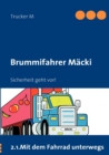 Image for Brummifahrer Macki - Sicherheit geht vor!