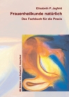 Image for Frauenheilkunde naturlich : Das Fachbuch fur die Praxis