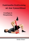 Image for Funktionelles Krafttraining mit dem Gymnastikband : Grundlagen &amp; UEbungskatalog