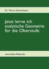Image for Jetzt lerne ich analytische Geometrie fur die Oberstufe : www.alles-Mathe.de