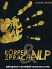 Image for Koerpersprache und NLP : Erfolgreich nonverbal kommunizieren