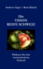 Image for Die VISION REIFE SCHWEIZ