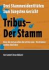 Image for Tribus - Der Stamm : Drei Stammesidentitaten zum Jungsten Gericht