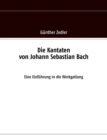 Image for Die Kantaten von Johann Sebastian Bach