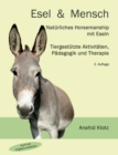 Image for Esel und Mensch : Naturliches Horsemanship mit Eseln, tiergestutzte Aktivitaten, Padagogik und Therapie