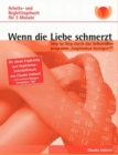 Image for Wenn die Liebe schmerzt : Arbeits- und Begleittagebuch