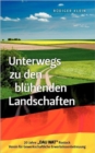 Image for Unterwegs Zu Den Bl Henden Landschaften