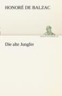 Image for Die Alte Jungfer