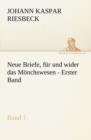Image for Neue Briefe, Fur Und Wider Das Monchswesen - Erster Band
