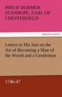 Image for Letters to His Son on the Art of Becoming a Man of the World and a Gentleman, 1746-47