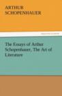 Image for The Essays of Arthur Schopenhauer, the Art of Literature