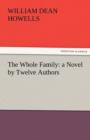 Image for The Whole Family : A Novel by Twelve Authors